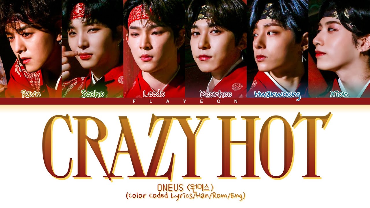 ONEUS (원어스)- 'Shut Up 받고 Crazy Hot' -[ColorCoded/Han/Rom/Eng/가사Lyrics]