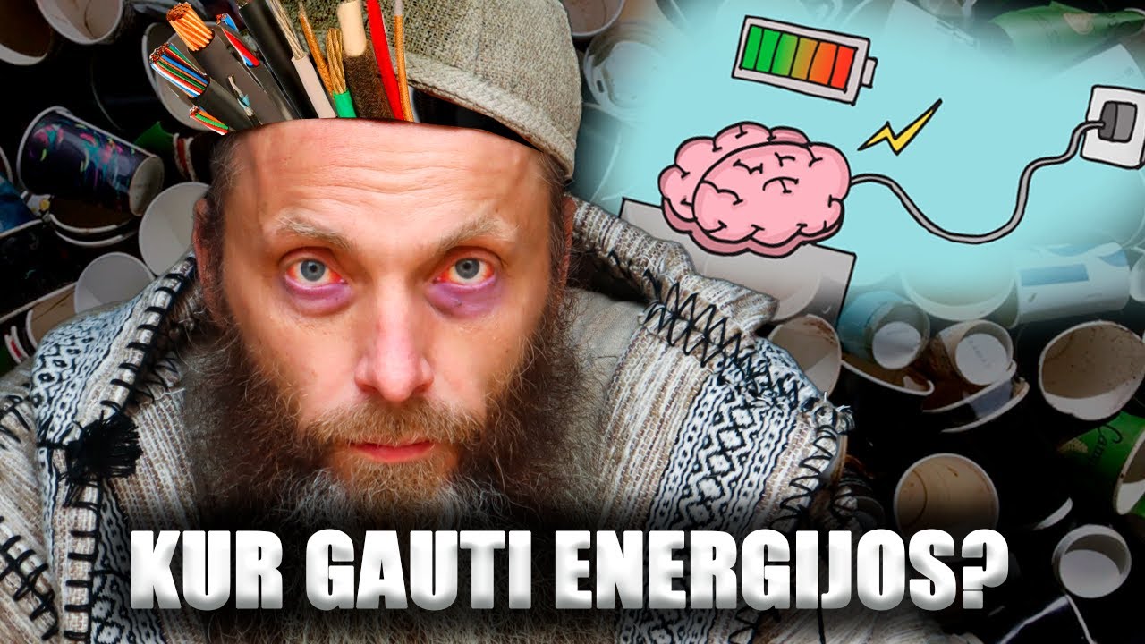 Energija. Kaip ir kur gauti energijos? Kodėl mums trūksta energijos? Kas vagia mūsų energiją?