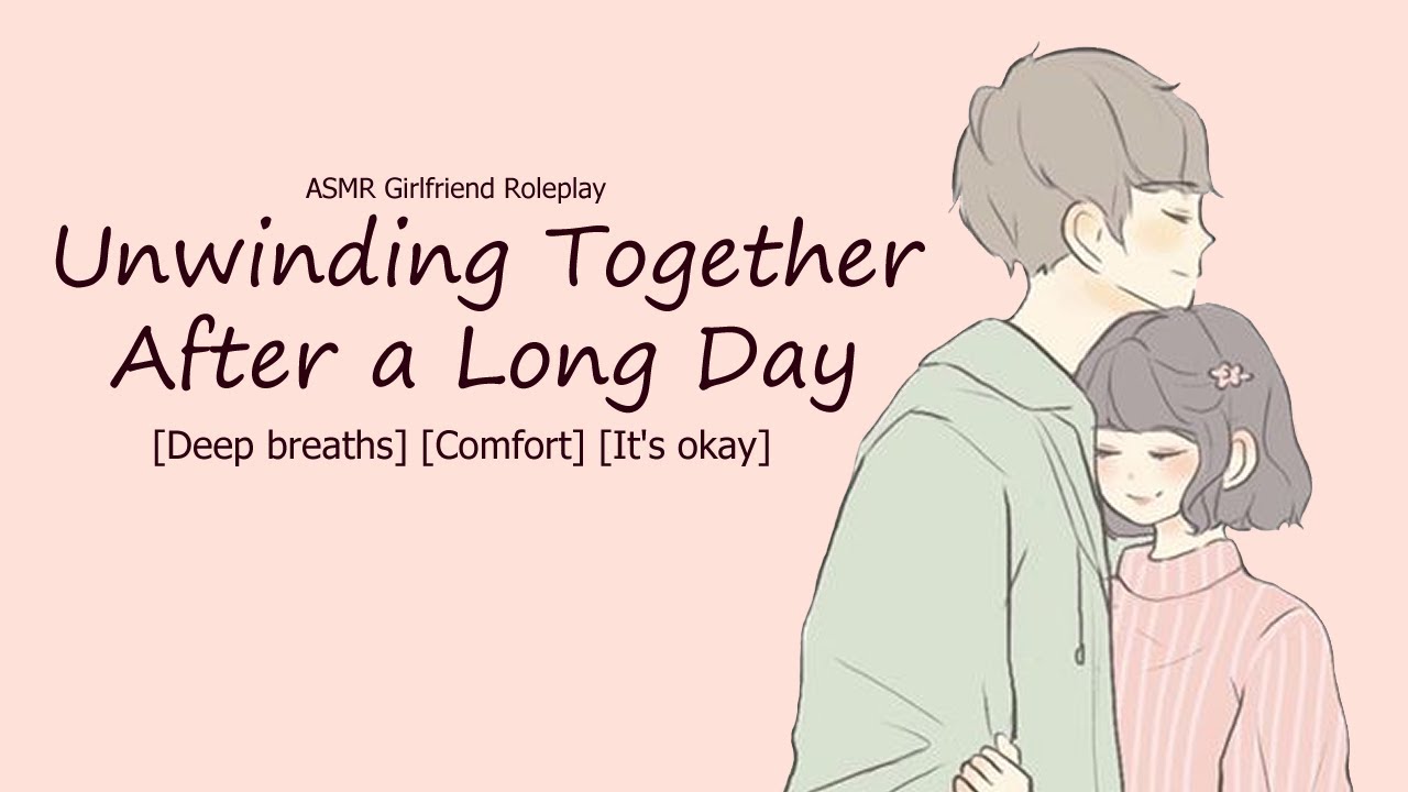 [ASMR] Unwinding Together After a Long Day [Deep breaths] [Comfort] [It's Okay] [Sleep-aid]