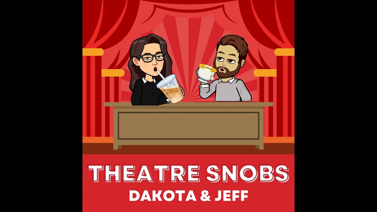 Theatre Snobs: March Theatre Chat