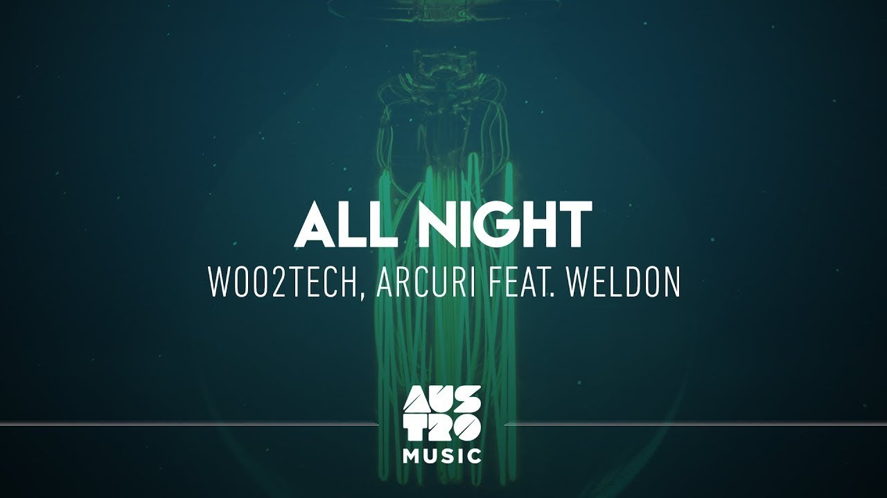 Woo2tech, Arcuri feat. Weldon - All Night [Lyric Vídeo]