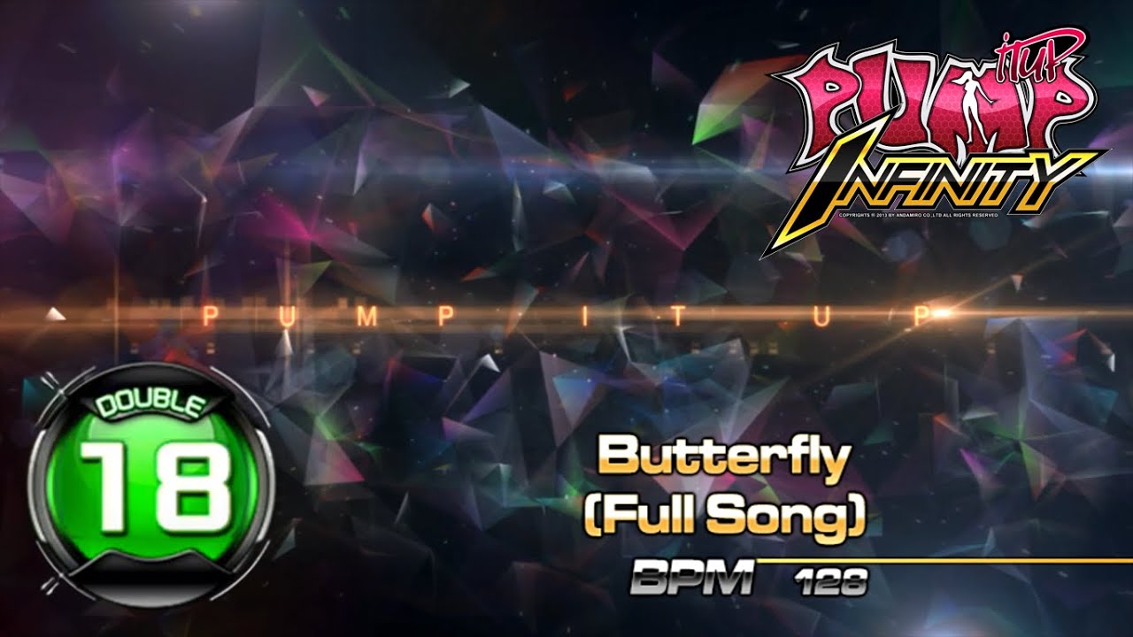 Butterfly FULL SONG D18 | PUMP IT UP INFINITY ✔