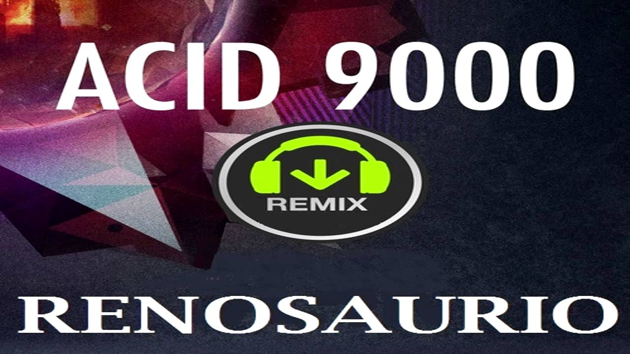 Far Too Loud   Acid 9000 (Renosaurio Remix)