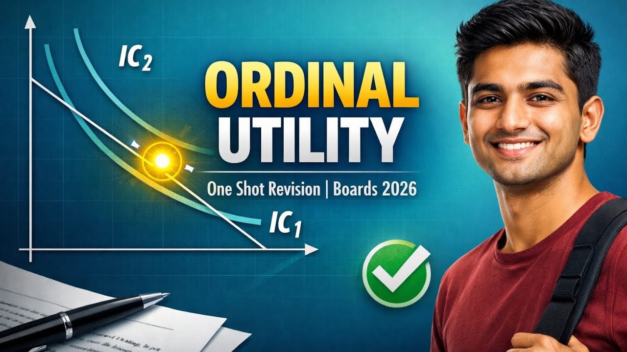 Ordinal Utility One Shot Revision | Indifference Curve Analysis | Class 12 Boards 2026 🔥