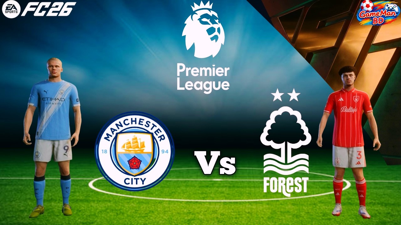FC 26 - Man City vs Nottm Forest / Premier League 25/26.Full Match