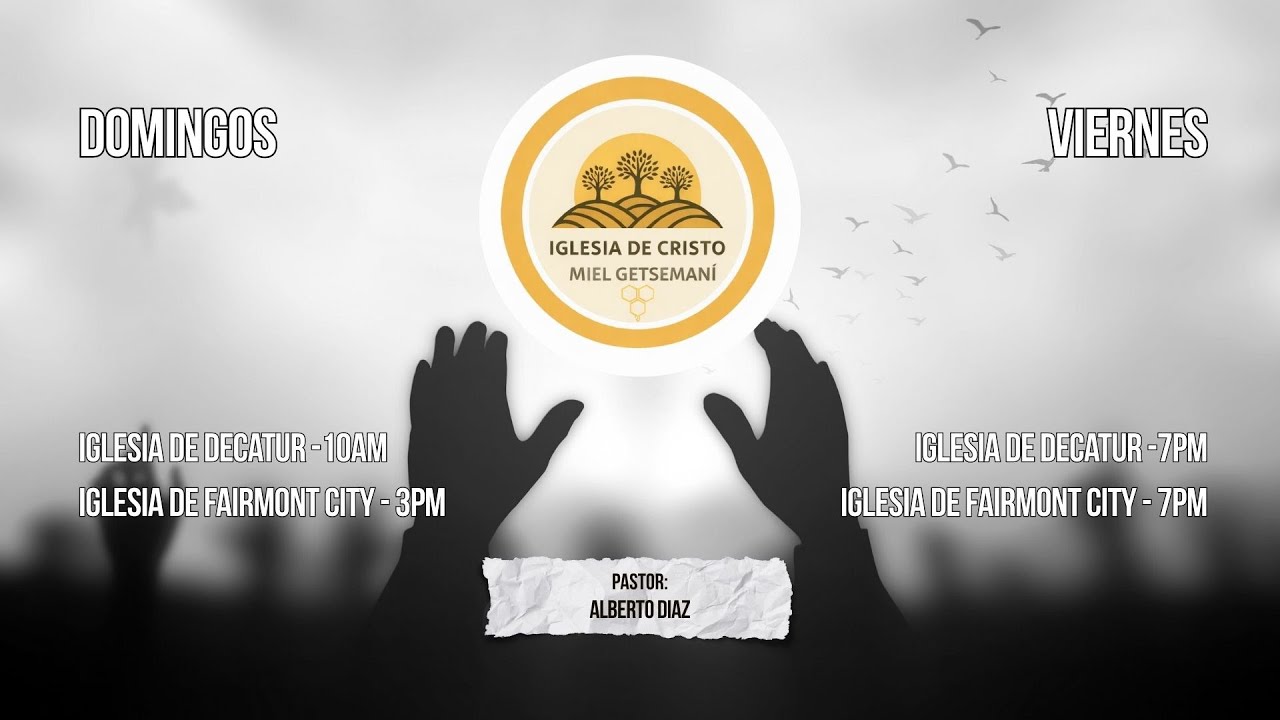 Iglesia de Cristo Miel Getsemaní Servicio de Fin de Año 7PM - 12/31/25