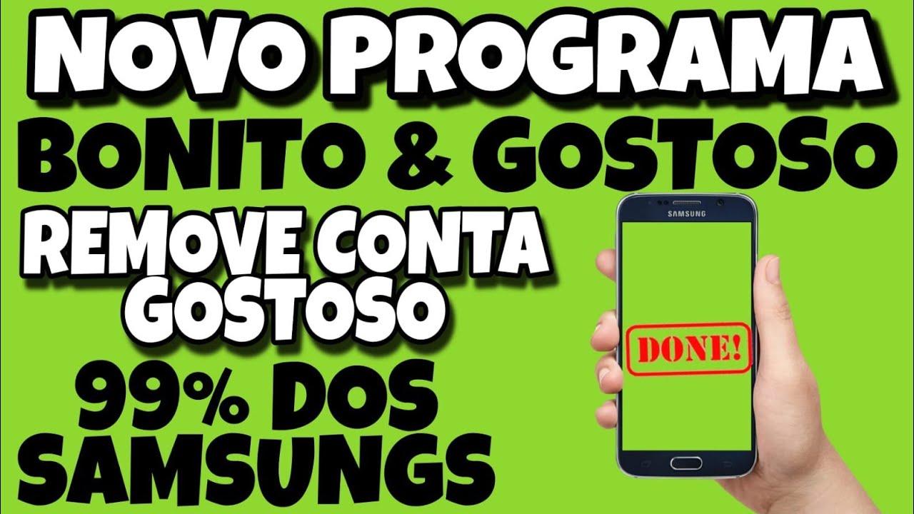 NOVO PROGRAMA  REMOVE CONTA GOOGLE SAMSUNG COM APENAS UM CLICK / MAIS SIMPLES AGORA