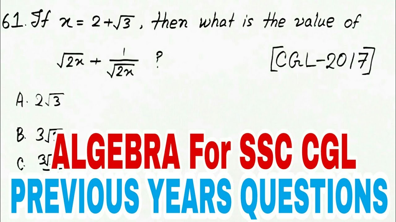 ALGEBRA For SSC CGL 2018 PREPERATION (Previous Years Questions)