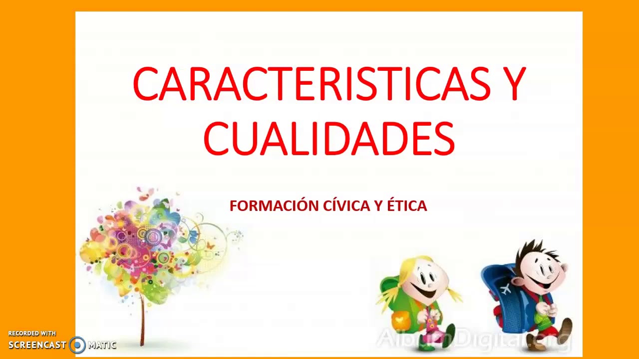 Caracter&iacute;sticas y cualidades