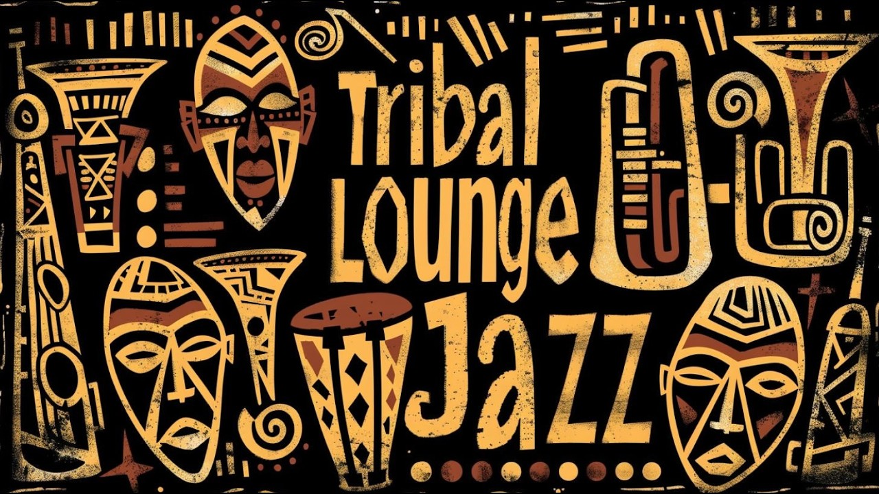 Tribal Lounge Jazz – Background Jazz for Deep Thinking | Night African Groove