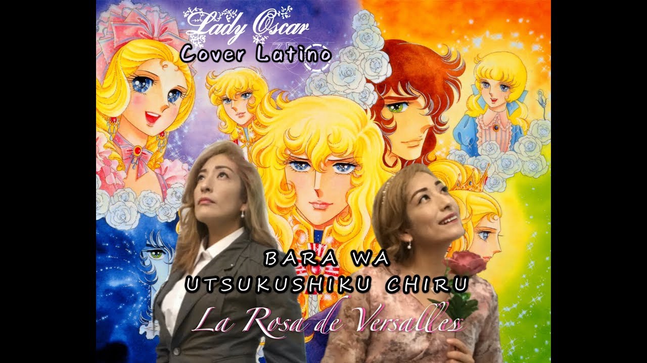 LADY OSCAR  OP /BARA WA |La Rosa de Versalles🎶Vanessa D'Woo (Cover Latino)#Ladyoscar