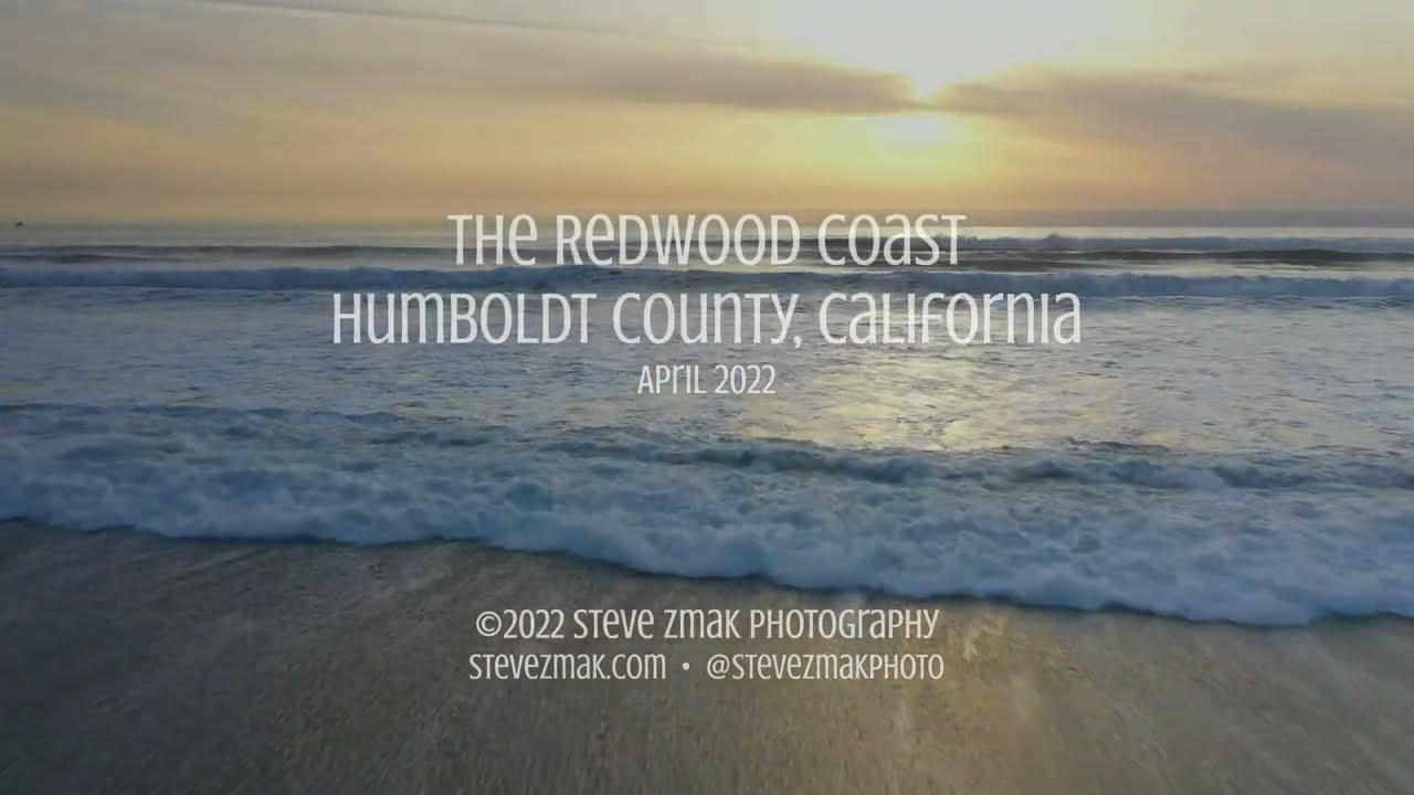 The Redwood Coast - Humboldt County 2022 - Part 1