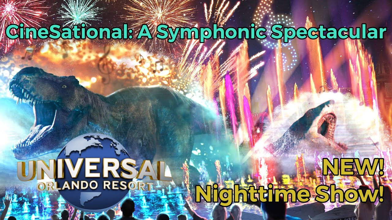 NEW CineSational: A Symphonic Spectacular| Universal Studios Florida Nighttime Spectacular