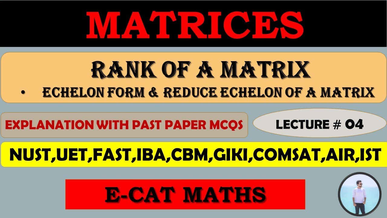 MATRICES | RANK OF A MATRIX | MCQ'S OF MATRICES | ECAT MATHS | LECTURE 04