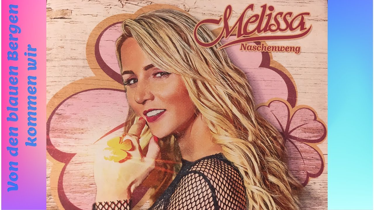 💙 Von den blauen Bergen kommen wir — Melissa Naschenweng 💙