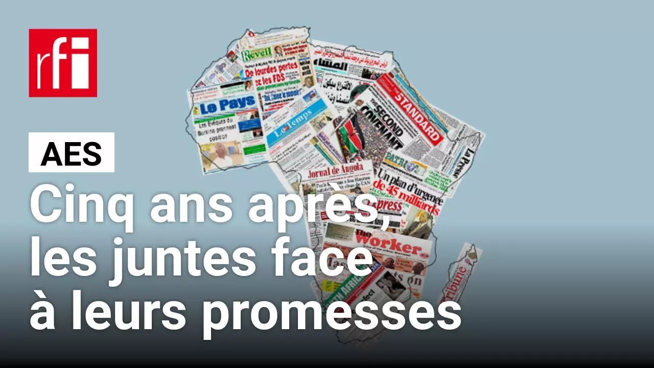 AES : cinq ans après, les juntes ont-elles tenu leurs promesses? • RFI
