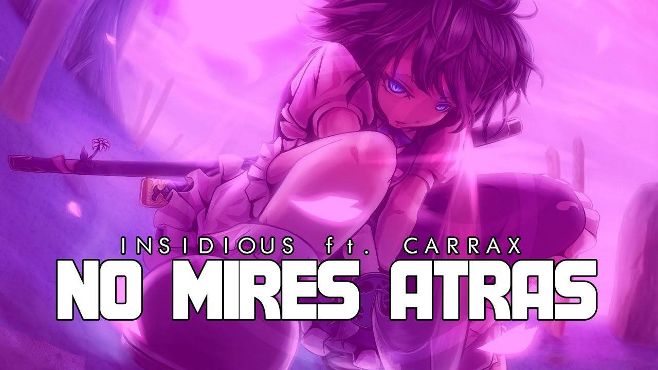 RAP NO MIRES ATRÁS | CarRaxX ft. Insidious