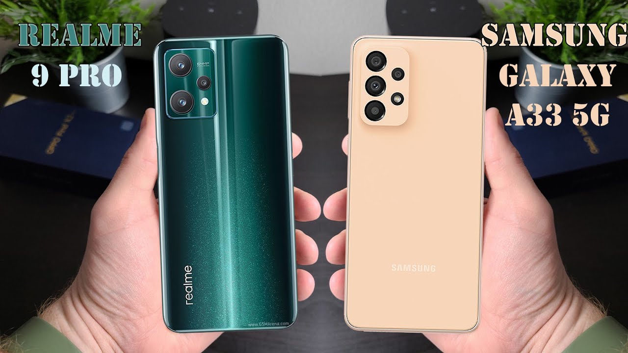 Realme 9 Pro vs Samsung Galaxy A33 5G | Full Comparison