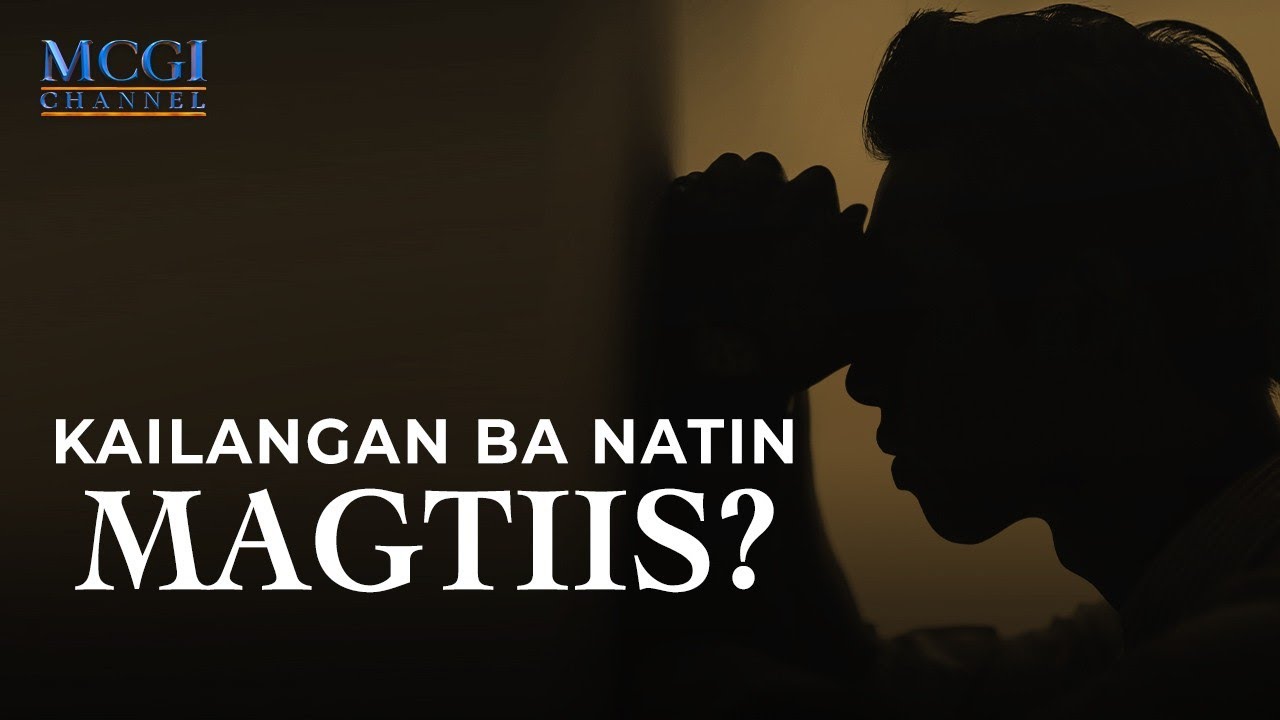 Kailangan ba natin magtiis? | Ang Dating Daan | MCGI