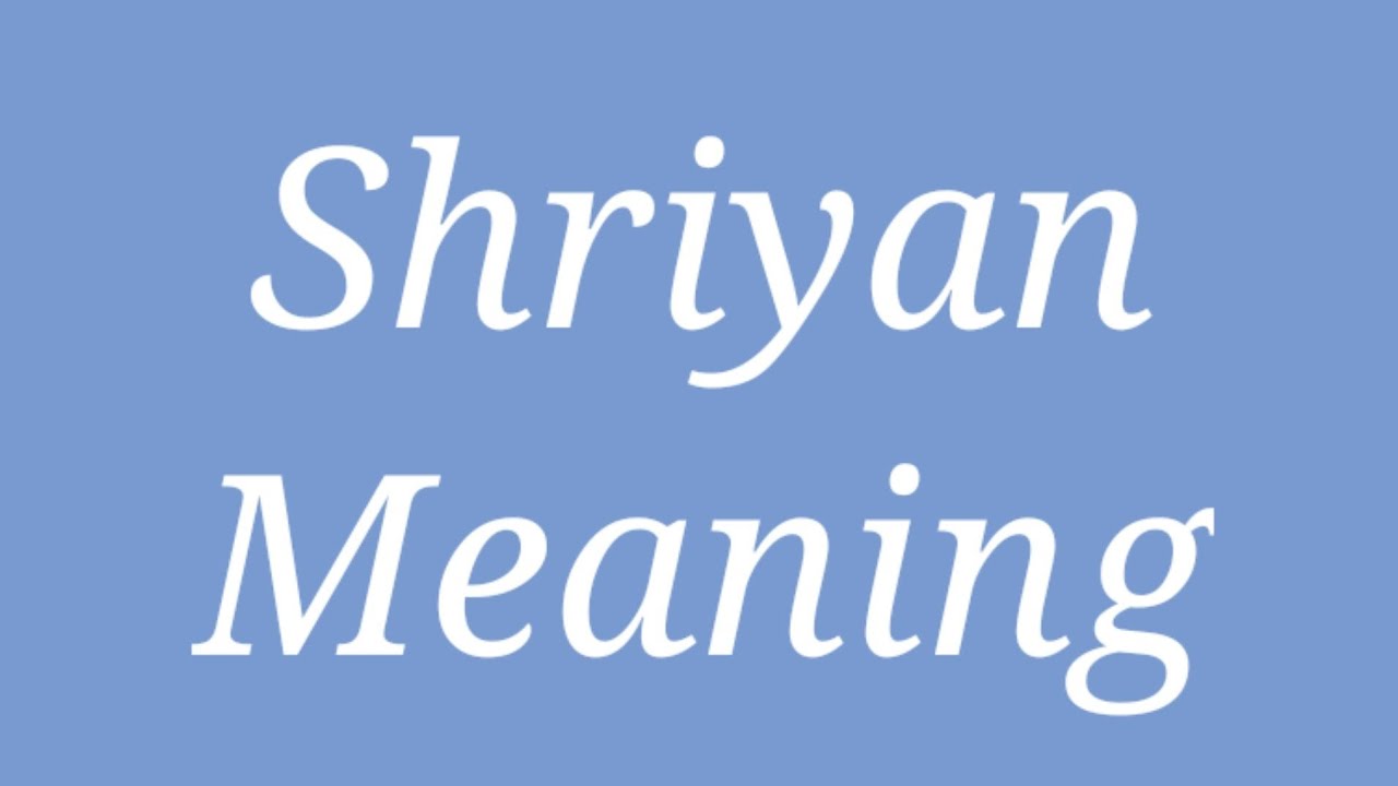 Shriyan Name Meaning In Hindi | Shriyan Nama Ka Matlab Kya Hota Hai | Shriyan Naam Ka Arth | baby