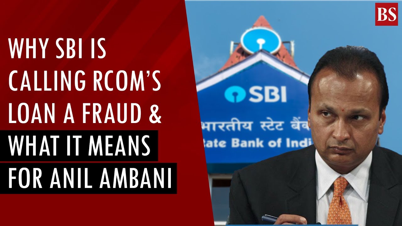 Why SBI is calling Reliance Communications loan a fraud & what it means for Anil Ambani