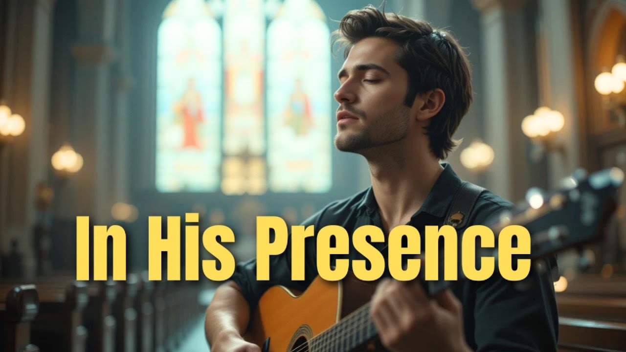 IN HIS PRESENCE | Uplifting Praise & Worship Songs With Lyrics