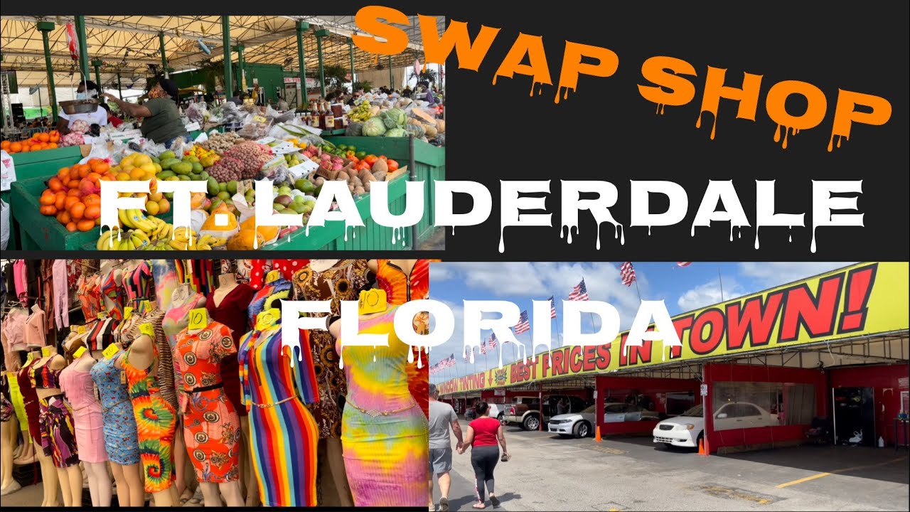 Swap Shop/visiting Ft Lauderdale Swap Shop