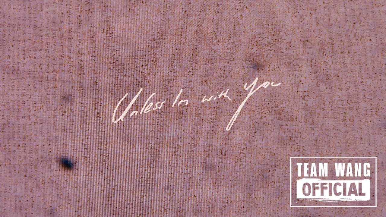 Jackson Wang - UNLESS I'M WITH YOU