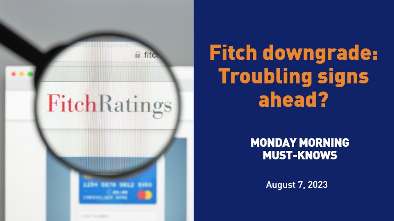 Fitch downgrade: Troubling signs ahead? - MMMK 080723