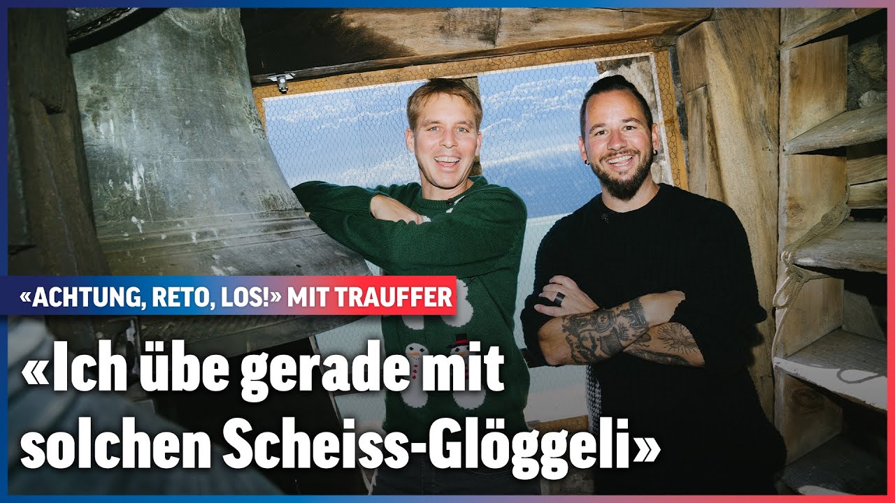Trauffer hält dem Geläut im Glockenturm stand | Achtung, Reto, los! | Folge 18