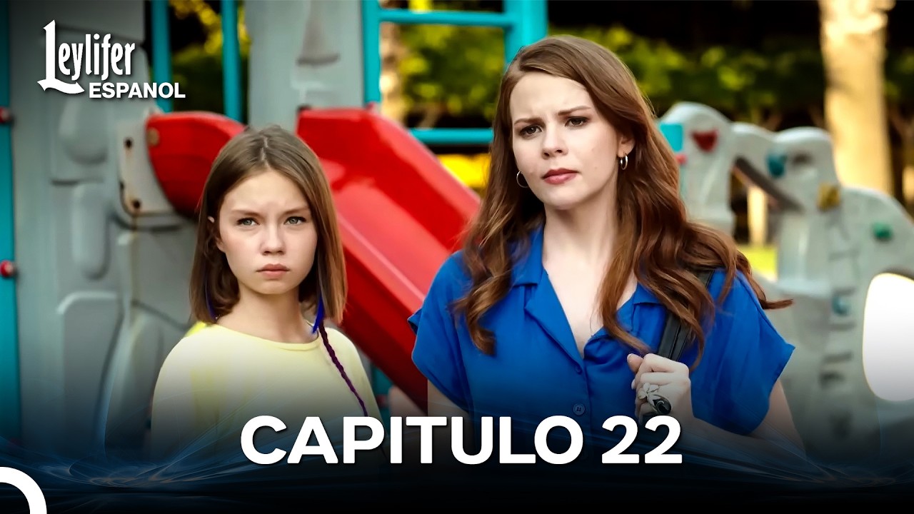 Leylifer Capitulo 22 (Doblado en Español)