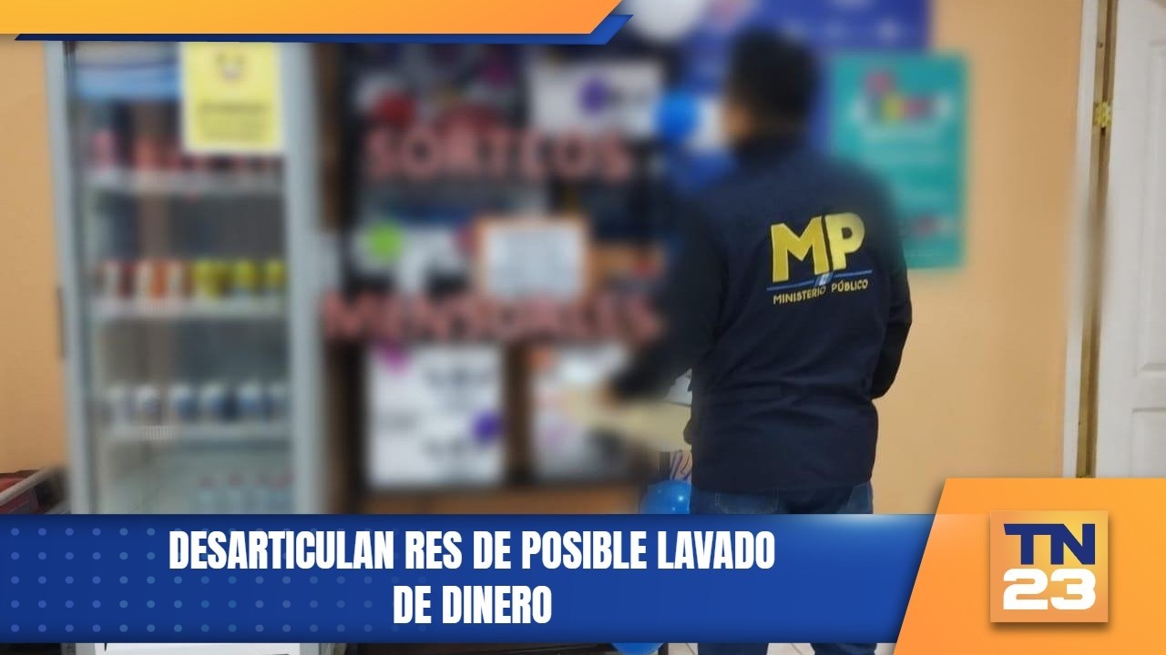 Desarticulan res de posible lavado de dinero