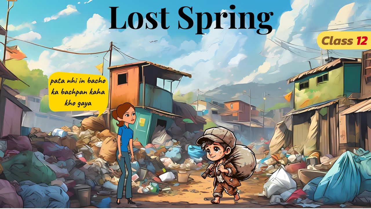 Lost Spring Class 12 | Animated | Class 12 Flamingo Chapter 2 Full Explanation in Hindi Animation