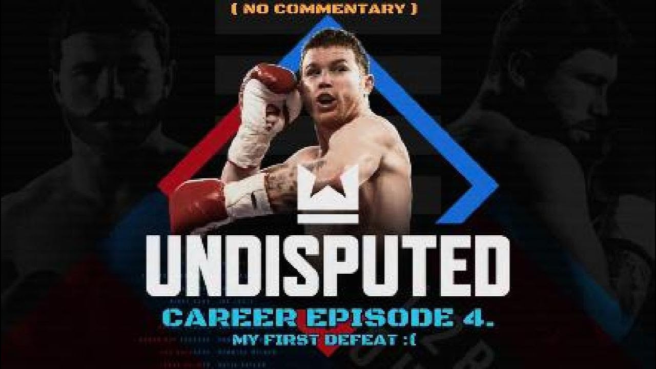UNDISPUTED career episode 4(NO COMMENTARY)