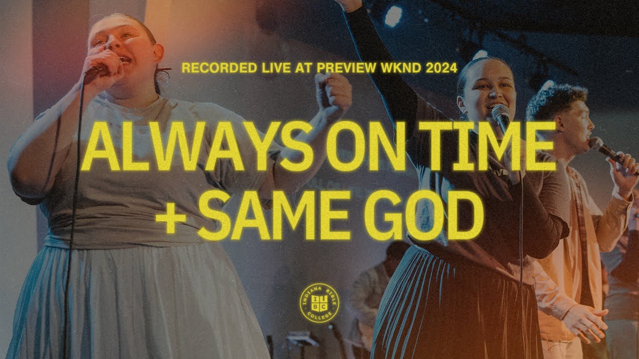 Always On Time + Same God || 2024 Preview WKND Concert
