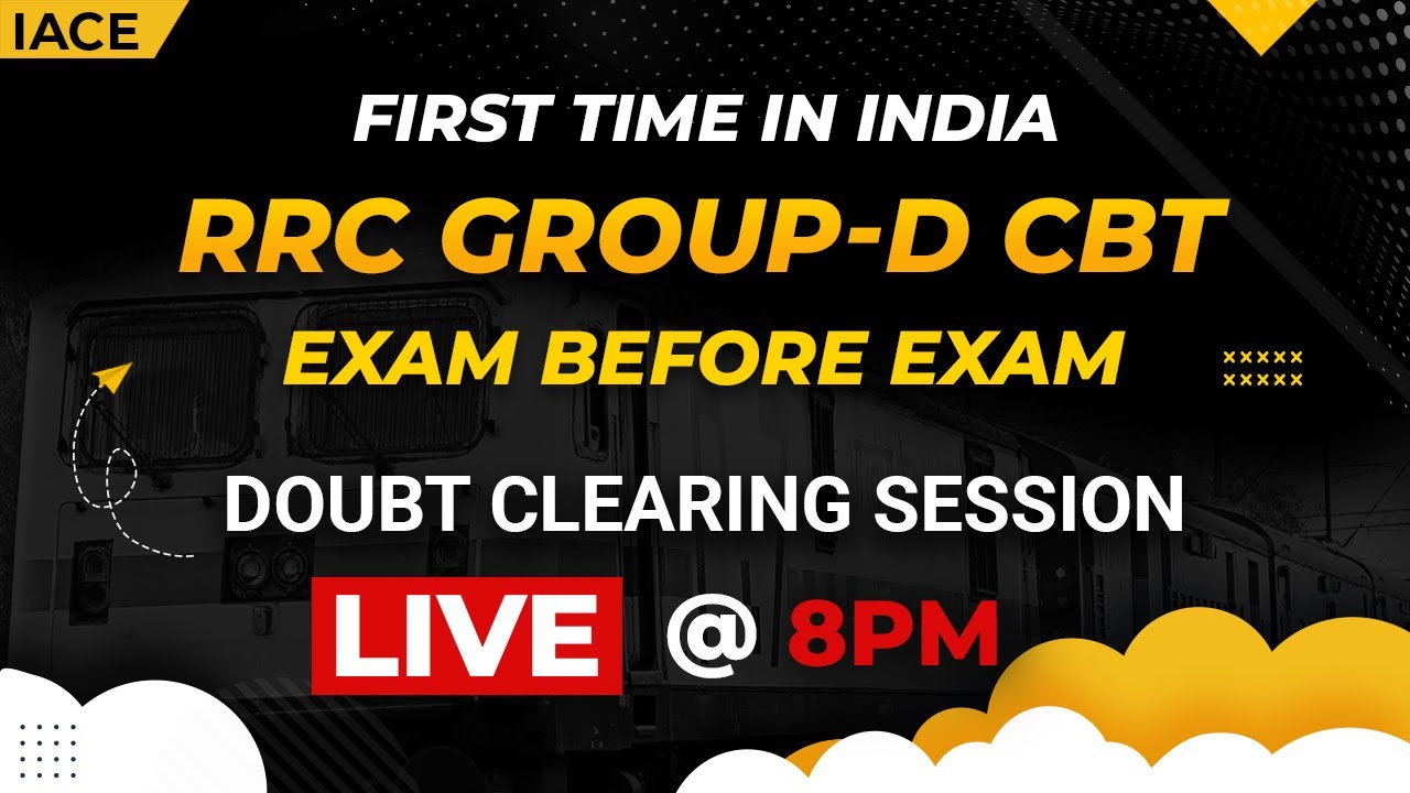 RRC GROUP-D CBT EXAM BEFORE EXAM || Doubts Clearance Session || IACE