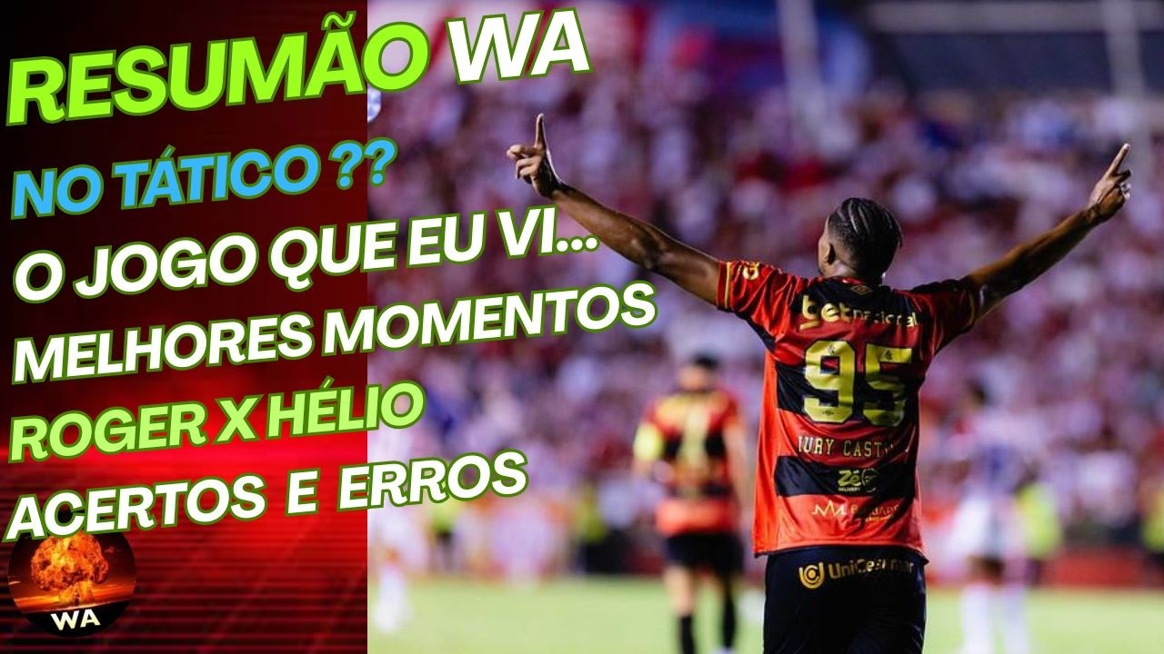 O JOGO QUE EU VI… “MELHORES MOMENTOS” #wareporter100 