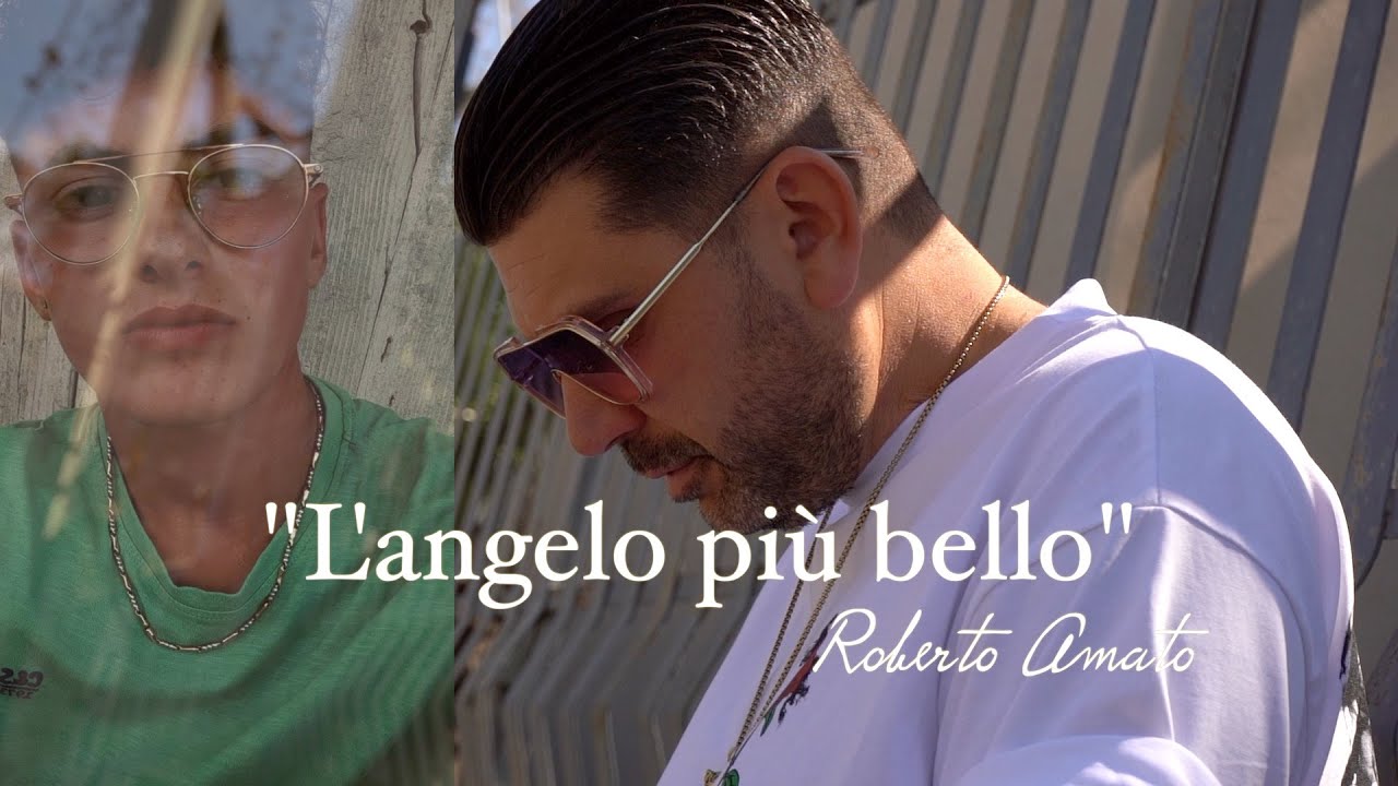 Roberto Amato - L'angelo Pi&ugrave;' Bello (Video Ufficiale)