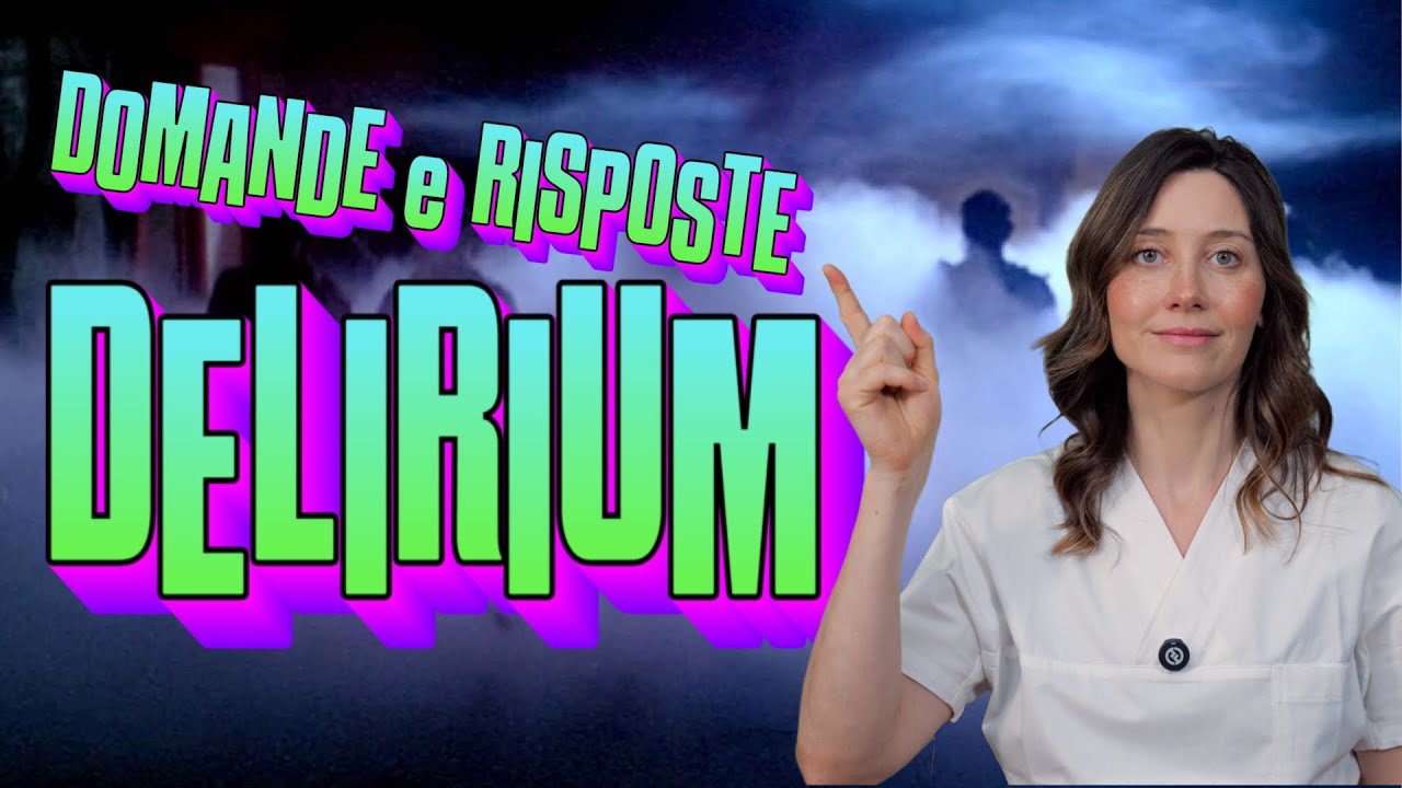 DELIRIUM post-operatorio. Rispondo alle domande che mi hanno fatto