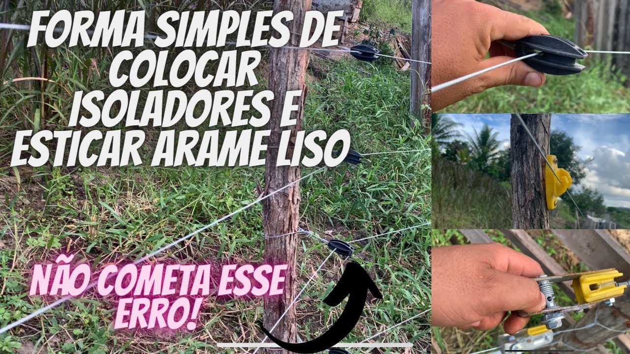 Esticando Arame Liso e Instalando os Isoladores Da Cerca Elétrica Rural