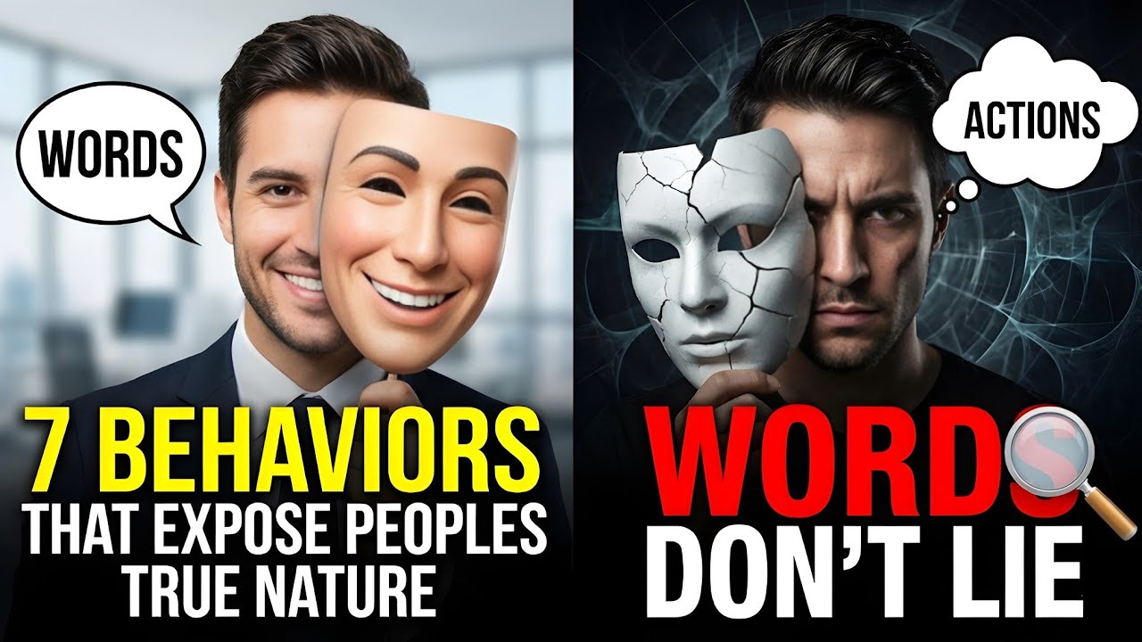 7 Behaviors That Expose Peoples True Nature | Words Don't Lie