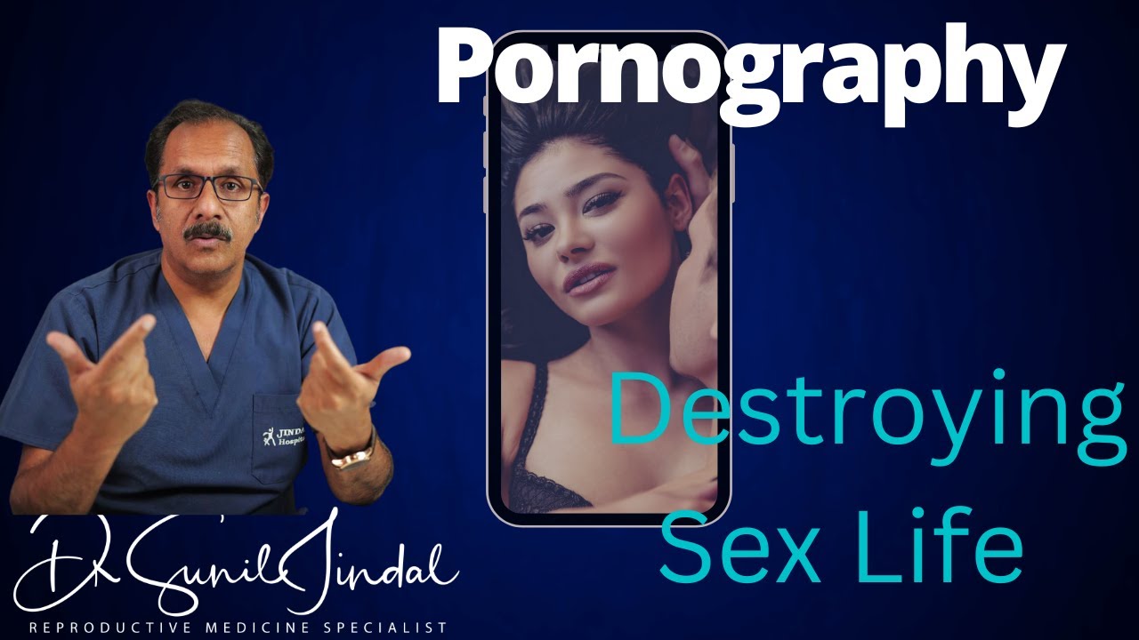 Porn Addiction and Sex Life: Understanding the Connection| Dr. Sunil Jindal|Jindal Hospital Meerut