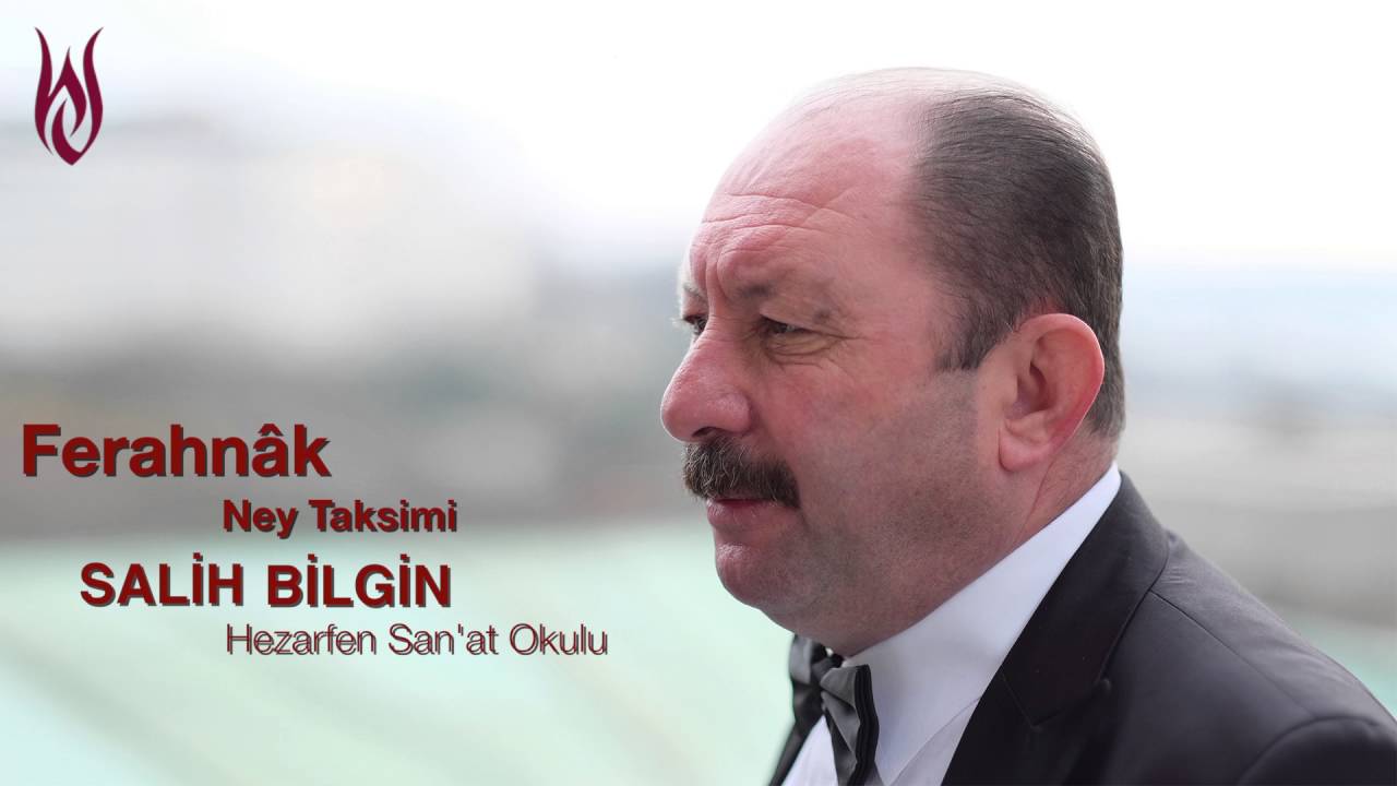 Salih Bilgin Ferahnâk Ney Taksimi