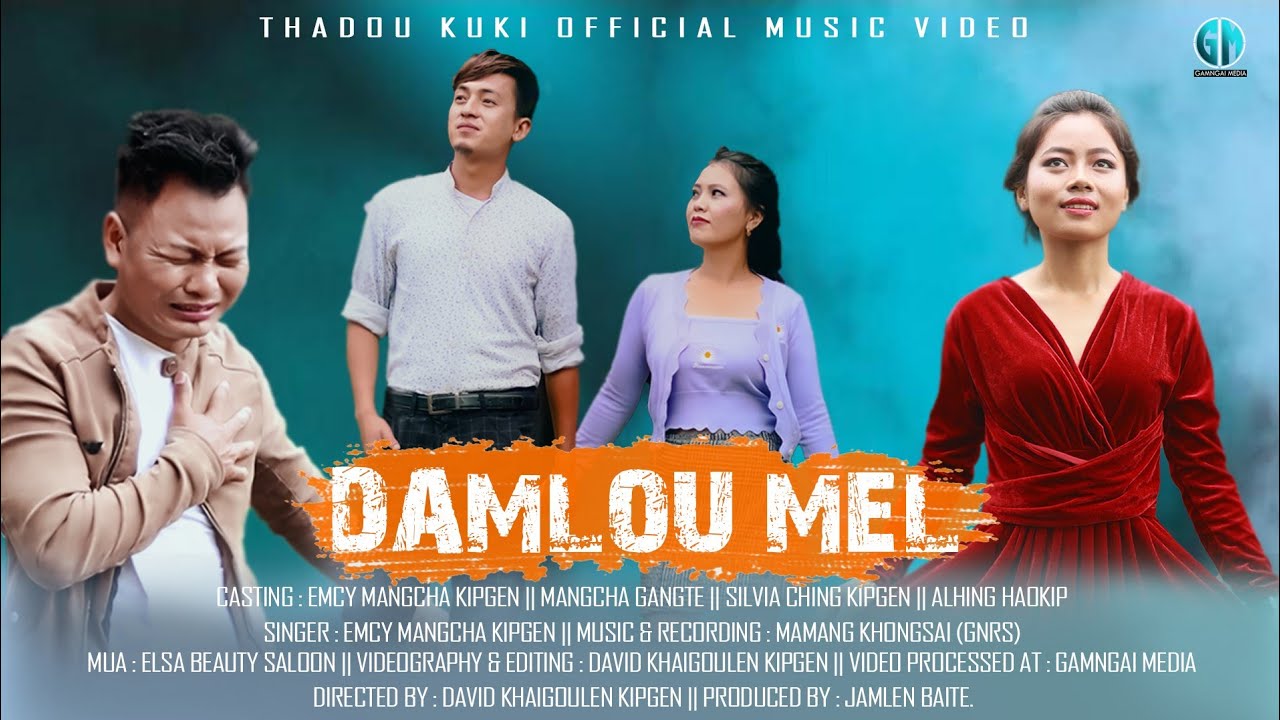 Damlou Mel Shorts Video/LMB PRODUCTION//Emcy Mangcha Kipgen & Silvia Ching Kipgen
