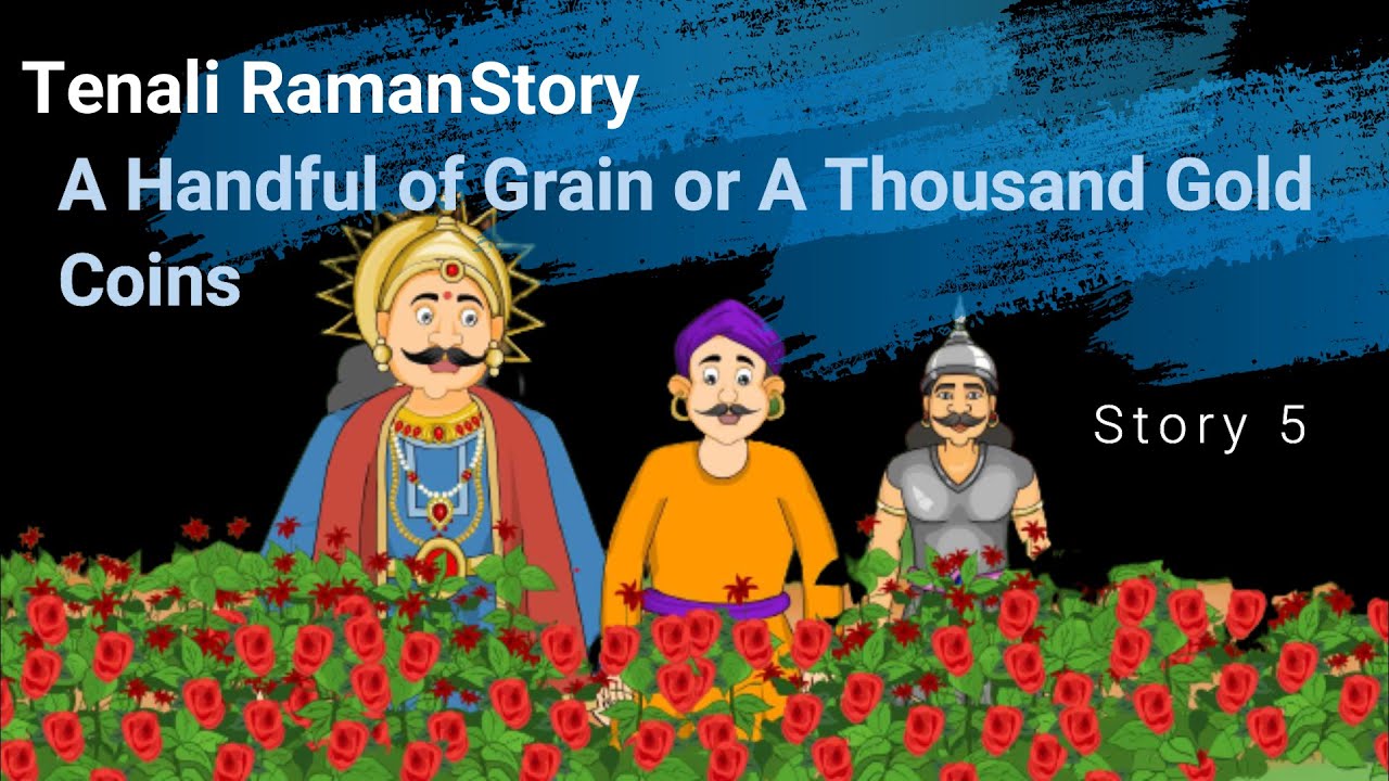 Tenali Raman Story - 5 | A Handful of Grain or A Thousand Gold Coins | English short story