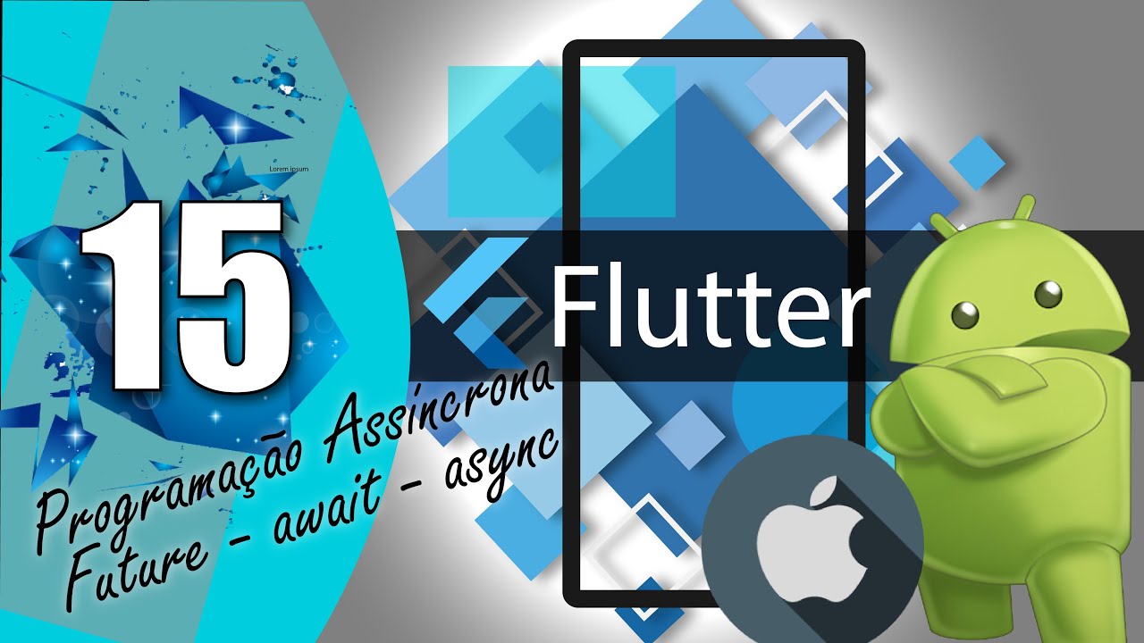 Flutter - Entenda o que &eacute; e para que serve a programa&ccedil;&atilde;o ass&iacute;ncrona e o que &eacute; Future, async e await.