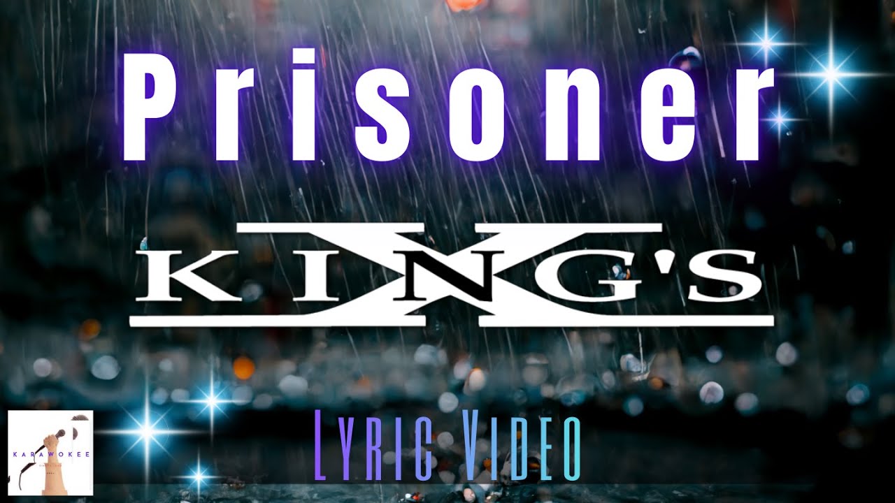 King's X - Prisoner (Lyric Video)