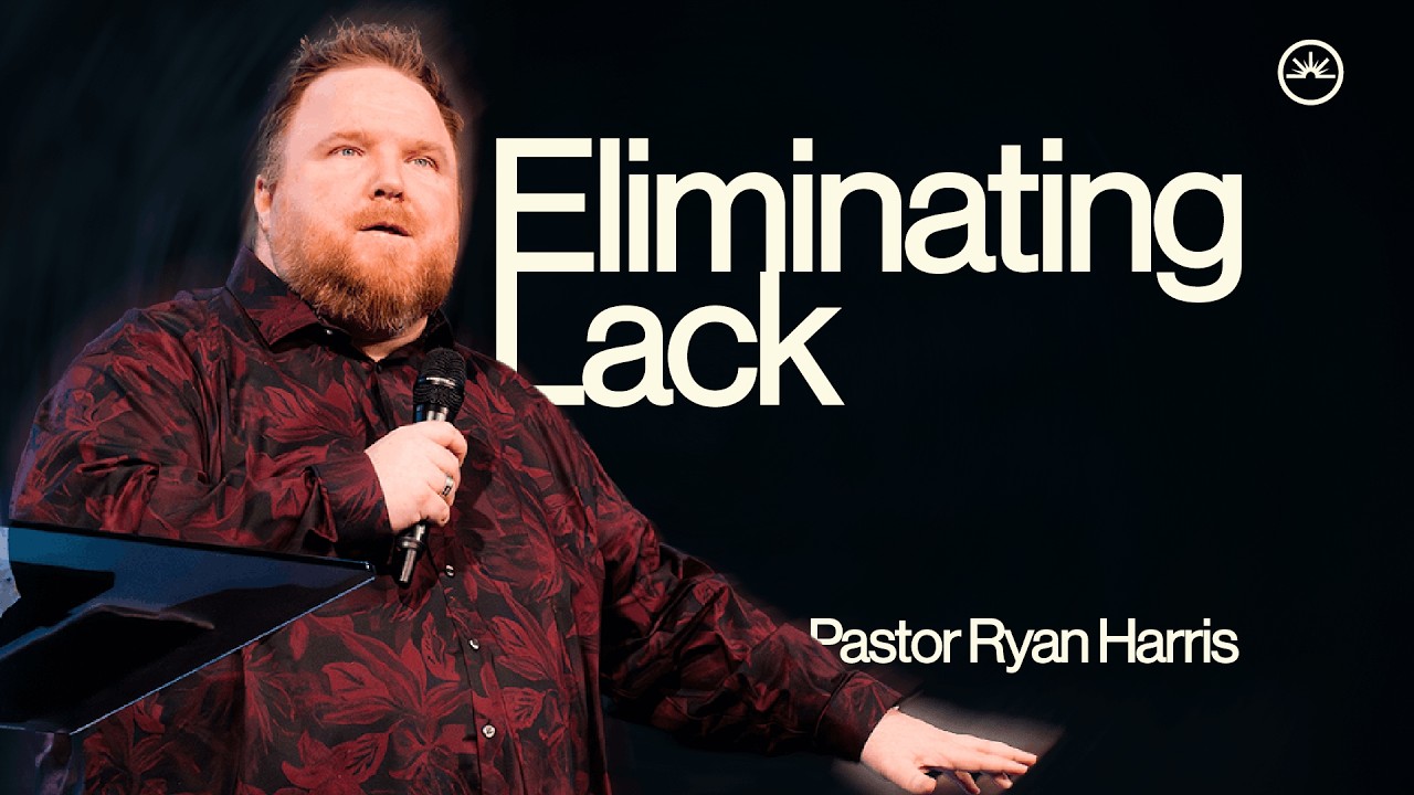 Eliminating lack | Pastor Ryan Harris | Hope Unlimited Church