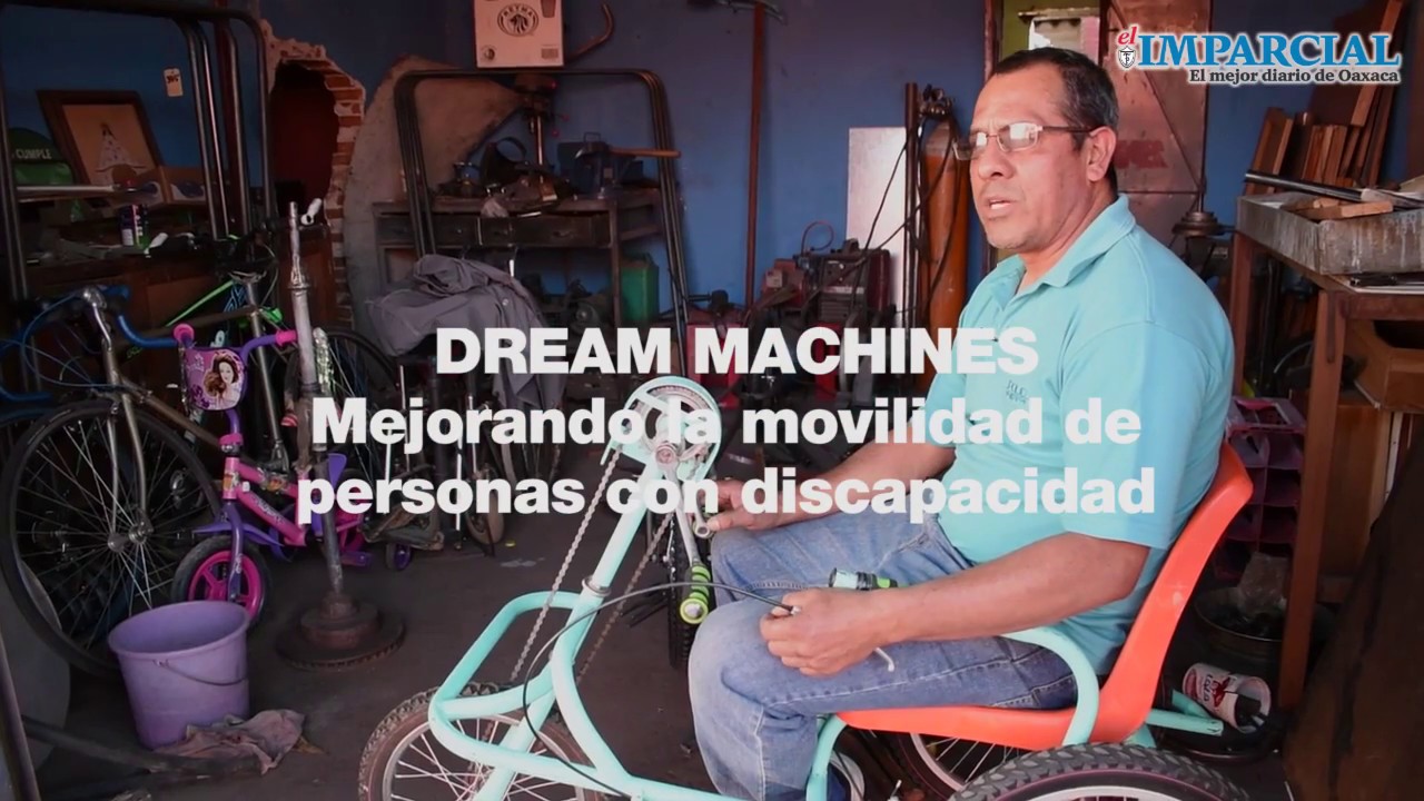 Dream Machines, mejorando la movilidad de personas con discapacidad en Oaxaca