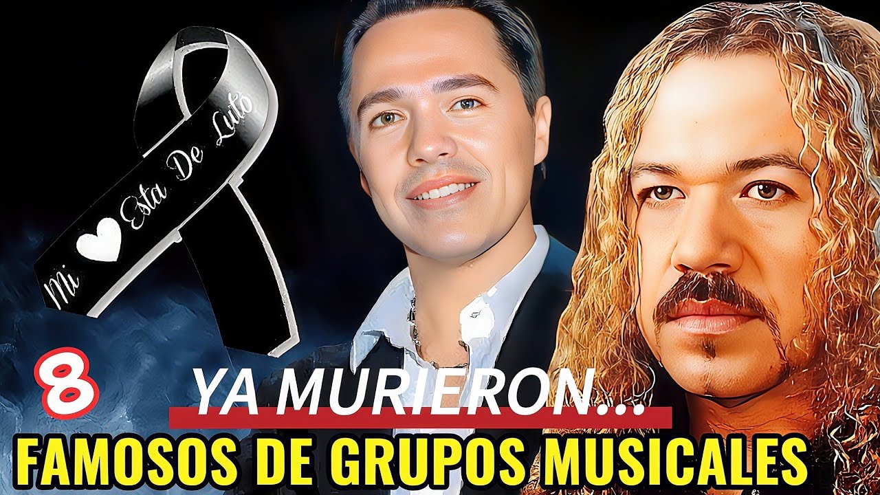 8 Famosos Cantantes Mexicanos de Grupos musicales que ya Murieron y quiz&aacute;s no lo Sabias.